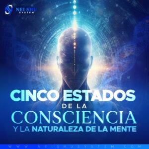 Cinco Estados de la Consciencia y la Naturaleza de la Mente